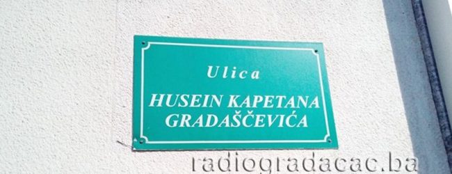Dvije ulica u Gradačcu nose ime Husein kapetana Gradaščevića