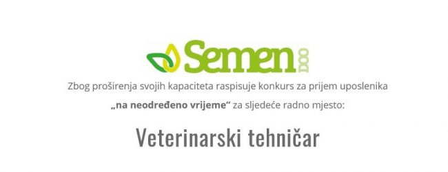 Semen d.o.o. raspisao oglas za prijem veterinarskog tehničara